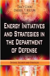 Energy Initiatives & Strategies in the Department of Defense