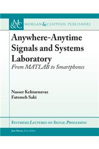 Anywhere-Anytime Signals and Systems Laboratory: From MATLAB to Smartphones