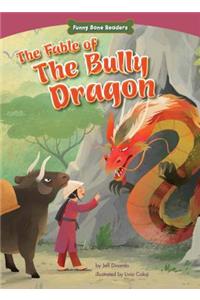 The Fable of the Bully Dragon: Facing Your Fears