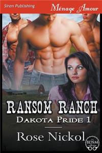Ransom Ranch [Dakota Pride 1] (Siren Publishing Menage Amour)