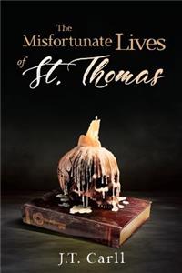 The Misfortunate Lives of St. Thomas