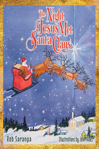 The Night Jesus Met Santa Claus
