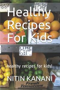 Healthy Recipes For Kids