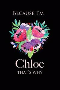 because I'm Chloe That's Why