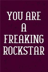 You are a Freaking Rockstar
