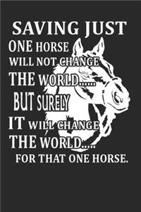 Saving just one horse will not change the world