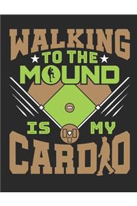 Walking to the Mound Is My Cardio