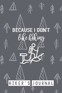 Because I don't like hiking, Hiker's journal, Hike & Recharge