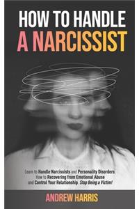 How to Handle a Narcissist