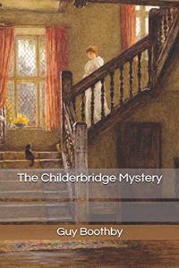 The Childerbridge Mystery