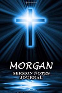 Morgan Sermon Notes Journal