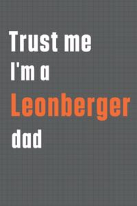 Trust me I'm a Leonberger dad