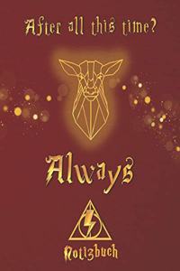 After all this time? Always Notizbuch