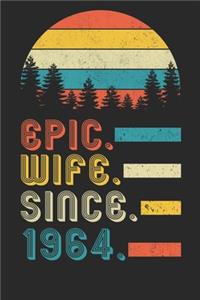 Womens Epic Wife since 1964 Notebook: 56th Wedding Anniversary Gift for Her.