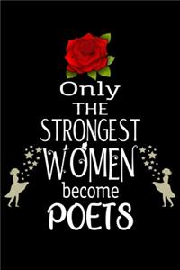Only The Strongest Women become Poets