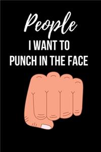 People I Want to Punch In the Face
