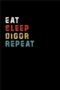 Eat Sleep Digor Repeat Funny Sport Gift Idea