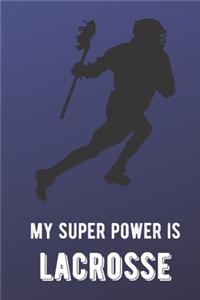 My Super Power Is Lacrosse