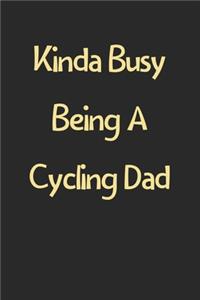 Kinda Busy Being A Cycling Dad