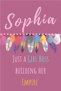 Sophia. Just A Girl Boss Building Her Empire