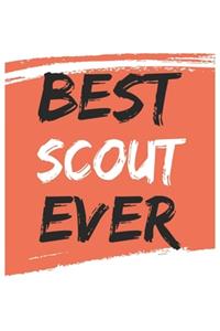 Best scout Ever scouts Gifts scout Appreciation Gift, Coolest scout Notebook A beautiful