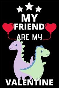 My Friend Are My Valentine