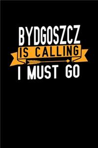 Bydgoszcz is calling I Must go