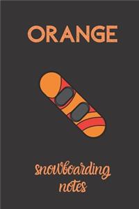 orange snowboarding notes