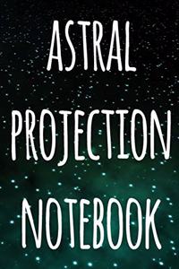Astral Projection Notebook