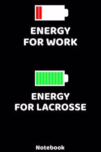 Energy for Work - Energy for Lacrosse Notebook