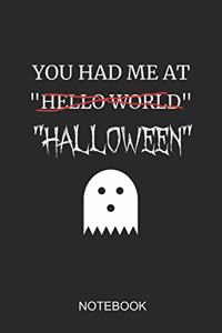 You Had Me at Hello World Halloween Notebook