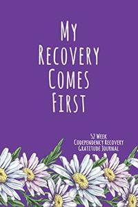 My Recovery Comes First