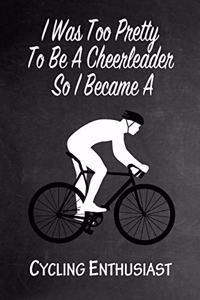 I Was Too Pretty To Be A Cheerleader So I Became A Cycling Enthusiast