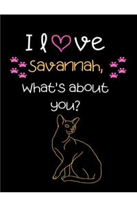 I love Savannah, What's about you?: Cut Cat Handwriting Workbook For Kids, practicing Letters, Words, Sentences.