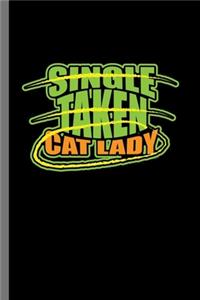 Single taken Cat Lady