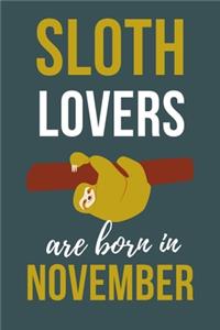 Sloth Lovers Are Born In November