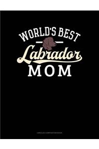 World's Best Labrador Mom