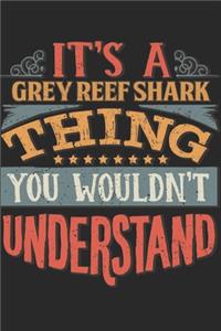 It's A Grey Reef Shark Thing You Wouldn't Understand