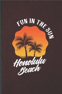 Fun in the Sun Honolulu Beach