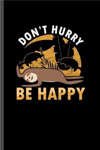 Don't Hurry Be Happy