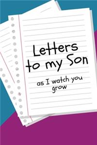 Letters to my Son as I watch you grow