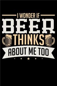I Wonder if Beer Thinks of Me Too