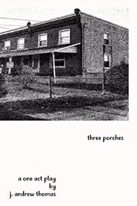 Three Porches