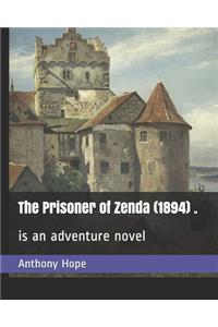 The Prisoner of Zenda (1894) .