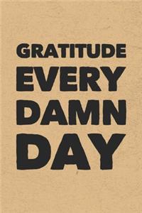 Gratitude Every Damn Day