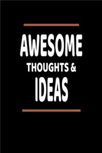 Awesome Thoughts & Ideas