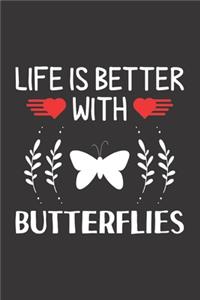Life Is Better With Butterflies