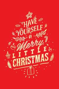 Have Yourself a Merry Little Christmas