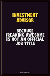 Investment advisor, Because Freaking Awesome Is Not An Official Job Title