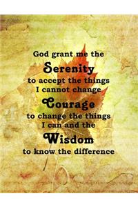 God Grant Me The Serenity: The Serenity Prayer Large Lined Journal 8.5 x 11 Maple Leaf Cover